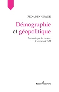 Réda Benkirane - Démographie et géopolitique - Etude critique des travaux d'Emmanuel Todd.