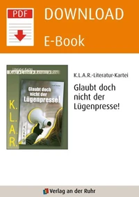 Literaturkartei Glaubt doch nicht der Lügenpresse!