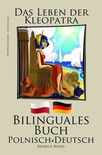  Redback Books - Polnisch Lernen - Bilinguales Buch (Polnisch - Deutsch) Das Leben der Kleopatra.