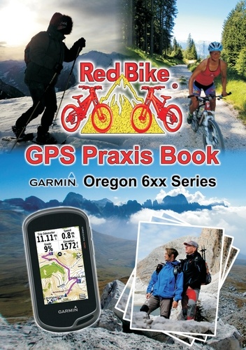 GPS Praxis Book Garmin Oregon 6xx Series. Praxis and model specific for a quick start