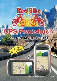  Redbike, Nußdorf - GPS Praxisbuch Garmin Montana - Serie - Einer für alles.