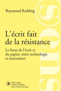 L'écrit fait de la résistance