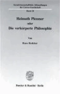 Helmuth Plessner oder Die verkörperte Philosophie