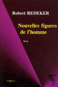 Nouvelles figures de l'homme