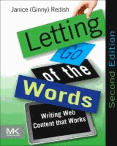 Redish - Letting Go of the Words: Writing Web Content That Works.