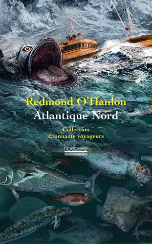 Redmond O'Hanlon - Atlantique Nord.