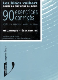 Physique. Mecanique-Electricite, 90 Exercices Corriges