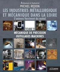 Les industries métallurgique et mécanique dans la Loire