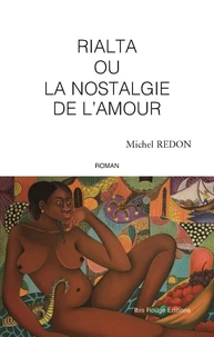 Rialta ou la nostalgie de l'amour