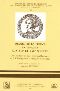 Images de la femme en Espagne aux XVIe et XVIIe siècles