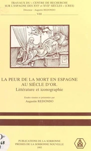 La Peur de la mort en Espagne au Siècle d'or : littérature et iconographie