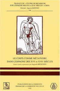 Le corps comme métaphore dans l'Espagne des XVIe et XVIIe siècle