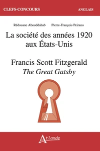 La société des années 1920 aux Etats-Unis ; Francis Scott Fitzgerald, The Great Gatsby