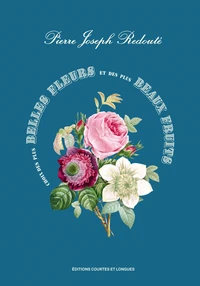 Choix des plus belles fleurs et des plus beaux fruits