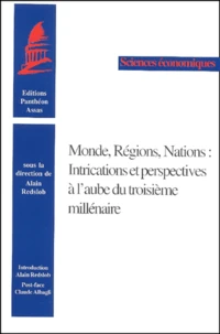 Monde, Regions, Nations : Intrications Et Perspectives A L'Aube Du Troisieme Millenaire