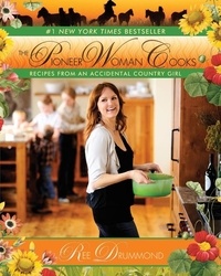 Ree Drummond - The Pioneer Woman Cooks - Recipes from an Accidental Country Girl.