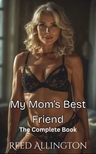 My Mom's Best Friend: The Complete Book