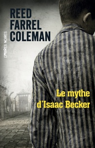Reed Farrel Coleman - Le mythe d'Isaac Becker.