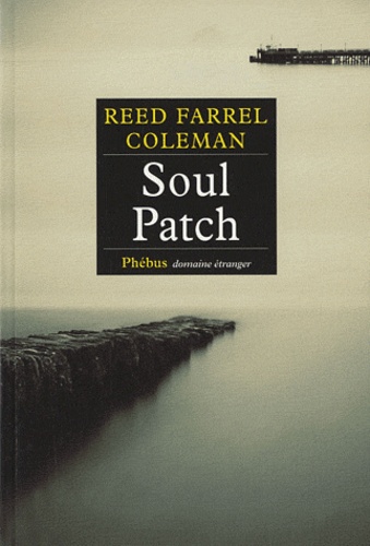 Reed Farrel Coleman - Soul Patch.