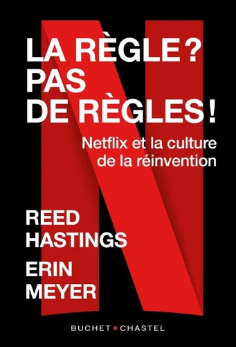 Livre de Reed Hastings : La règle ? Pas de règles