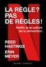 Reed Hastings et Erin Meyer - La Règle ? Pas de règle ! - Netflix et la culture de la réinvention.
