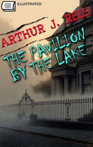 The Pavilion by the Lake. Illustrated