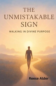 The Unmistakable signs "Walking in Divine Purpose"