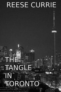  Reese Currie - The Tangle In Toronto - Tangle, #11.