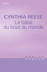 Le bébé du bout du monde (Harlequin Prélud')