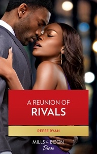 Reese Ryan - A Reunion Of Rivals.