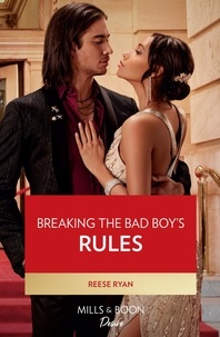 Reese Ryan - Breaking The Bad Boy's Rules.