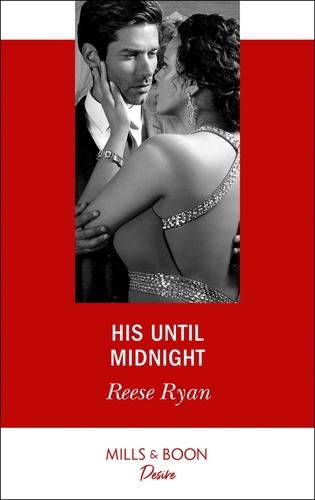 Reese Ryan - His Until Midnight.