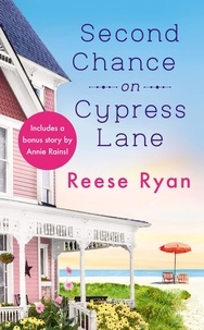 Reese Ryan - Second Chance on Cypress Lane - Includes a Bonus Novella.