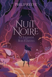 La légende des Bois Funestes
