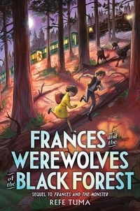 Refe Tuma - Frances and the Werewolves of the Black Forest.