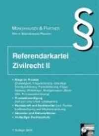 Referendarkartei Zivilrecht 2 - Klage im Prozess, Prozessbeendigung, Rechtskraft und Rechtsmittel, Säumnis- und Mahnverfahren, Vorläufiger Rechtsschutz.