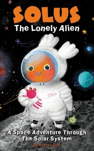  Reflection Line et  Andrew Solo - Solus The Lonely Alien. A Space Adventure Through The Solar System..