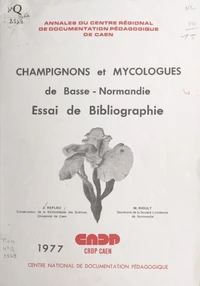 Champignons et mycologues de Basse-Normandie