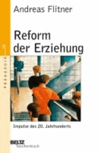 Reform der Erziehung - Impulse des 20. Jahrhunderts.