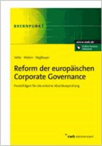 Reform der europäischen Corporate Governance - Praxisfolgen für die externe Abschlussprüfung.