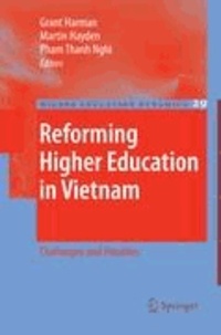 Grant Harman - Reforming Higher Education in Vietnam - Challenges and Priorities.