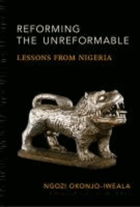 Reforming the Unreformable - Lessons from Nigeria.