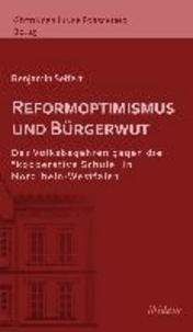 Reformoptimismus und Bürgerwut - Das Volksbegehren gegen die "kooperative Schule" in Nordrhein-Westfalen.