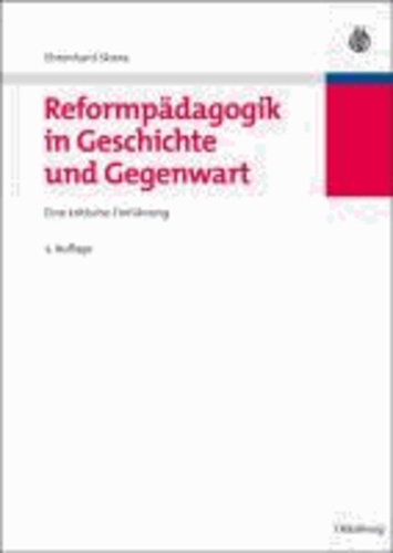 Reformpädagogik in Geschichte und Gegenwart - Eine kritische Einführung.