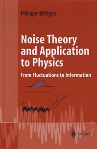 Noise Theory and Application to Physics