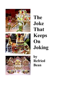  Refried Bean - The Joke That Keeps On Joking.