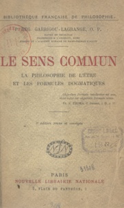 Reg. Garrigou-Lagrange et Jacques Maritain - Le sens commun - La philosophie de l'être et les formules dogmatiques.