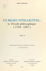 Un milieu intellectuel : la décade philosophique, 1794-1807 (3)