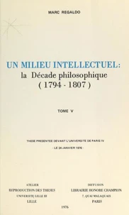Un milieu intellectuel : la décade philosophique, 1794-1807 (5)