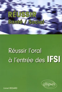 Réussir l'oral à l'entrée des IFSI